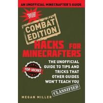 Hacks for Minecrafters: Combat Edition