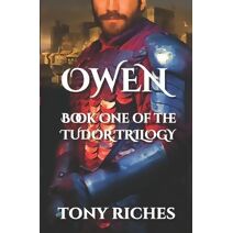 Owen - Book One of the Tudor Trilogy (Tudor Trilogy)