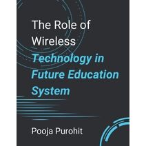 Role of Wireless Technology in Future Education System