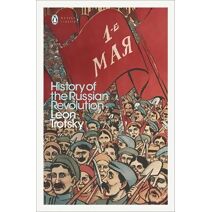 History of the Russian Revolution (Penguin Modern Classics)