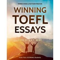 Winning TOEFL Essays The Right Way (Winning TOEFL English - The Right Way)