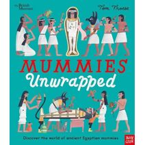 British Museum: Mummies Unwrapped (Picture History)