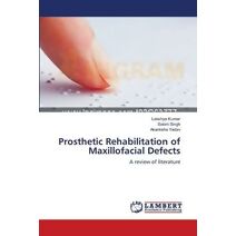 Prosthetic Rehabilitation of Maxillofacial Defects