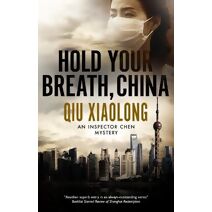 Hold Your Breath, China (Inspector Chen mystery)