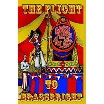 Flight To Brassbright (Brassbright Chronicles)