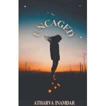Uncaged (Chronicles of the Caged)