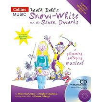 Roald Dahl's Snow-White and the Seven Dwarfs (Collins Musicals)