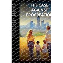 Case Against Procreation