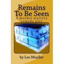 Remains To Be Seen (Play Dead Murder Mystery)