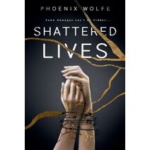 Shattered Lives (Shattered)