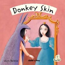 Donkey Skin (Flip-Up Fairy Tales)