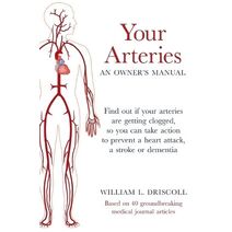 Your Arteries-An Owner's Manual