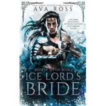 Ice Lord's Bride (Bride of the Fae)