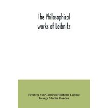 philosophical works of Leibnitz