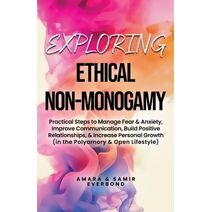 Exploring Ethical Non-Monogamy
