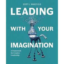 Leading With Your Imagination