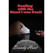 Dealing with the Hand I Was Dealt