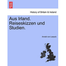 Aus Irland. Reiseskizzen Und Studien.