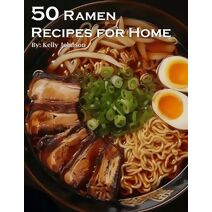 50 Ramen Recipes for Home