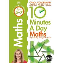 10 Minutes A Day Maths, Ages 5-7 (Key Stage 1) (DK 10 Minutes a Day)