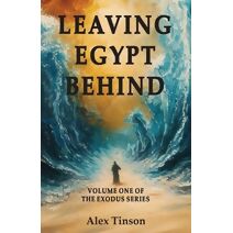 Leaving Egypt Behind (Exodus)