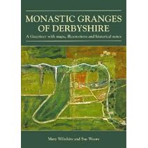 Monastic Granges of Derbyshire