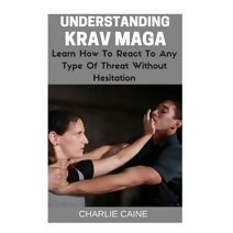 Understanding Krav Maga (Krav Maga)