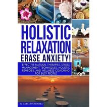 Holistic Relaxation (Meditation, Mindfulness & Self-Love)