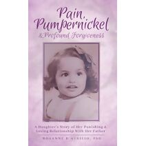 Pain, Pumpernickel & Profound Forgiveness
