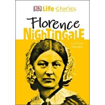 DK Life Stories Florence Nightingale (DK Life Stories)