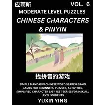 Difficult Level Chinese Characters & Pinyin Games (Part 6) -Mandarin Chinese Character Search Brain Games for Beginners, Puzzles, Activities, Simplified Character Easy Test Series for HSK Al