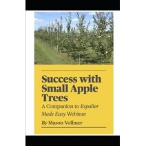 Success with Small Apple Trees
