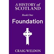 History of Scotland, Book One (History of Scotland)