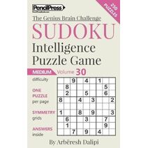 Sudoku Puzzle Books Volume 30. Medium. Sudoku Intelligence Puzzle Game (Genius Brain Challenge)