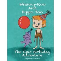 Epic Birthday Adventure (Wrenny-Roo and Hippo Too)