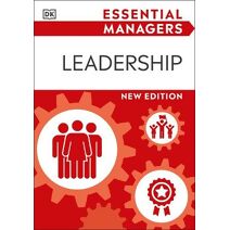 Leadership (DK Essential Managers)