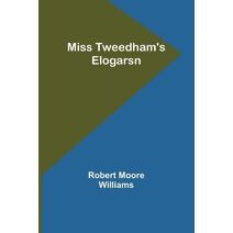 Miss Tweedham's Elogarsn