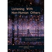 Listening with Non-Human Others