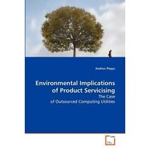 Environmental Implications of Product Servicising