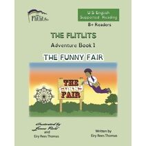 FLITLITS, Adventure Book 1, THE FUNNY FAIR, 8+Readers, U.S. English, Supported Reading (Flitlits, Reading Scheme, U.S. English Version)