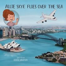 Allie Skye Flies Over the Sea (Allie Skye)