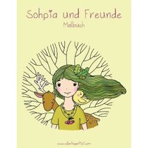 Malbuch Sophia und Freunde (Sophia Und Freunde)