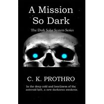 Mission So Dark (Dark Solar System)