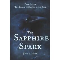 Sapphire Spark (Ballad of Balthane the Blue)