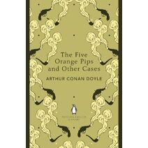 Five Orange Pips and Other Cases (Penguin English Library)