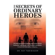 Secrets of Ordinary Heroes