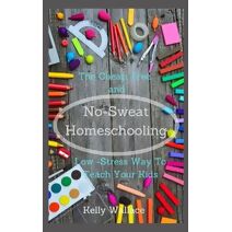 No Sweat Home Schooling (No Sweat Home Schooling)