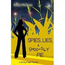 Spies, Lies, & Shoo-Fly Pie