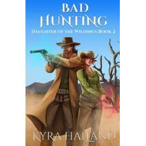 Bad Hunting (Daughter of the Wildings)