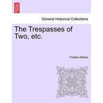 Trespasses of Two, Etc.